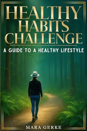 Healthy Habits Challenge: A Guide to a Healthy Lifestyle