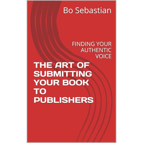 THE ART OF SUBMITTING YOUR BOOK TO PUBLISHERS Audiolibro Por Bo Sebastian arte de portada