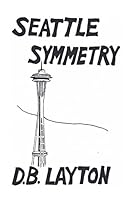 Seattle Symmetry 1489525122 Book Cover