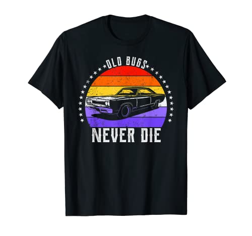 Old Bugs Never Die-Classic Muscle Car Garage Camiseta