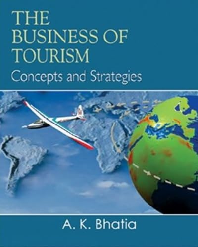 The Business of Tourism Concepts and Strategies