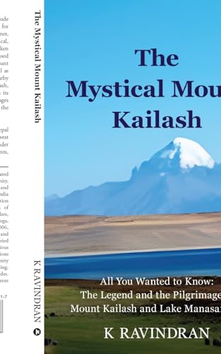 The Mystical Mount Kailash: All You Wanted to Know: The Legend an...