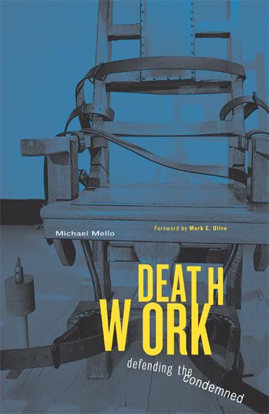 Deathwork: Defending the Condemned