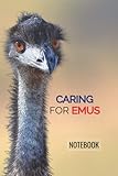  Caring For Emus Notebook: Notebook Journal Diary/ Lined - Size 6x9 Inches 100 Pages