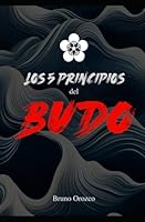 Los 5 principios del Budo (Spanish Edition) B0CX98KRHW Book Cover