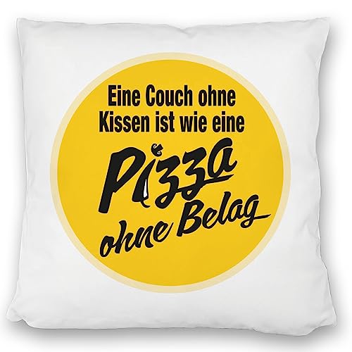 Pizza Kissen satiniert mit Spruch Eine Couch ohne Kissen satiniert ist wie eine Pizza ohne Belag EIN besonderes DekoKissen satiniert für Fast-Food Fans und Faulpelze um das