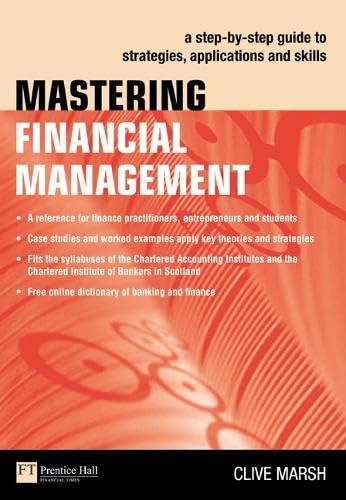 Mastering Financial Management: A Step-By-Step Guide To Corporate Financial Management (Financial Times Series)
