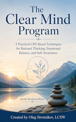 The Clear Mind CBT Workbook: Practical Self-Help Exercises for Rational Thinking, Emotional Balance, and Self-Awareness