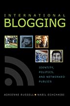 International Blogging: Identity, Politics and Networked Publics (Digital Formations)