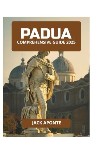  PADUA COMPREHENSIVE GUIDE 2025