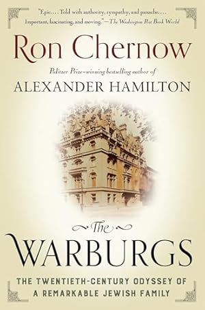 The Warburgs: The Twentieth-Century Odyssey of a Remarkable Jewish Family