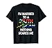 I'm Married to a South African - nothing scares me T-shirt