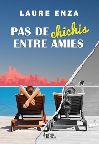Pas de Chichis entre amies: Comédie romantique humoristique (COLLECTION BONNE HUMEUR) (French Edition)