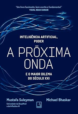 Capa do livro A próxima onda: Inteligência artificial, poder e o maior dilema do século XXI