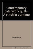 Contemporary patchwork quilts: A stitch in our time 0806976349 Book Cover