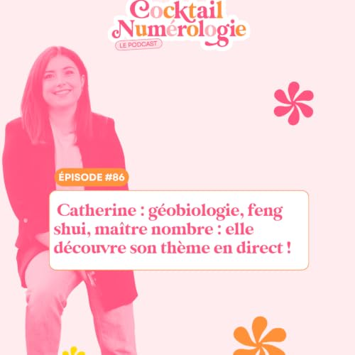 #86 : Catherine : g&eacute;obiologie, feng shui, ma&icirc;tre nombre : elle d&eacute;couvre son th&egrave;me en direct !