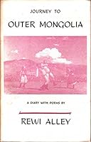 JOURNEY TO OUTER MONGOLIA: A Diary with Poems B002DSP85E Book Cover