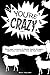 You're Crazy - Volume One