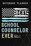  Notebook Planner Best School Counselor Ever Funny Gift graphic Christmas graphic: 6x9 in ,Life,Paycheck Budget,Planning,To Do List,Meal,Meeting,Tax,Finance