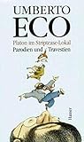 Platon im Striptease-Lokal: Parodien und Travestien - Umberto Eco Übersetzer: Burkhart Kroeber 