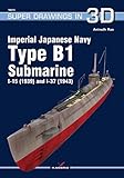 Imperial Japanese Navy Type B1 Submarine I-15 (1939) and I-37 (1943) (Super Drawings in 3D)