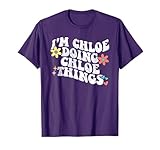 Retro Groovy Im CHLOE Doing CHLOE Things Funny Mother's Day T-Shirt