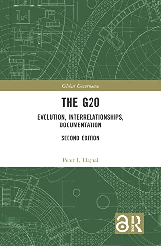 The G20: Evolution, Interrelationships, Documentation (Global Governance) view 2