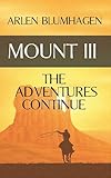 Mount III: The Adventures Continue (Volume 3)