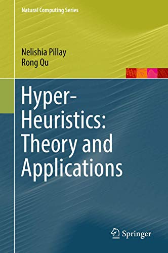 Hyper-Heuristics: Theory and Applications 3319965131 Book Cover