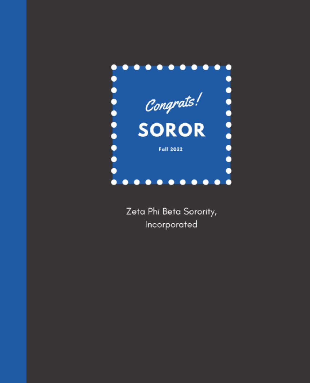 Zeta Phi Beta Fall 22 Composition Book: Congrats Soror Fall 22 Zeta Phi Beta Sorority Inc. Notebook for New Members | 7.5 x 9.25 | 200 College Ruled Pages| Matte Cover | Zeta Gifts