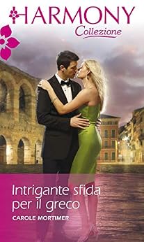 Carole Mortimer - Intrigante sfida per il greco (2013)