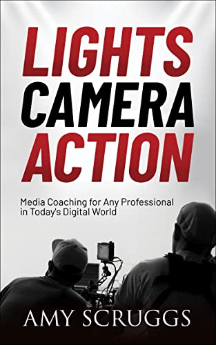 Lights, Camera, Action: Media Coaching for Any Professional in Today’s Digital World