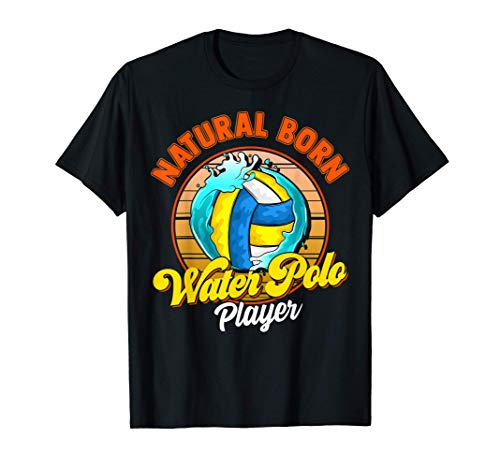 Natural Born Water Polo Player Cool Waterpolo Athlete Camiseta
