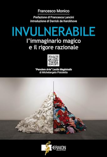 Invulnerabile. L'Immaginario Magico E Il Rigore Razionale. Con Qr Code