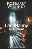 The Last Nanny: Can She Be Trusted? (A Hope Ridge Thriller)