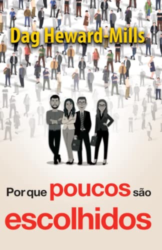 Por que poucos são escolhidos (Portuguese Edition)