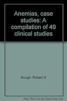 Anemias, case studies: A compilation of 49 clinical studies 0874881994 Book Cover