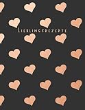 Lieblingsrezepte zum selber schreiben rosegold Kochbuch für eigene Rezepte mit Rezeptvorlagen zum Ausfüllen DIY: 100 Rezepte zum selbst schreiben | DIN A 4 Format