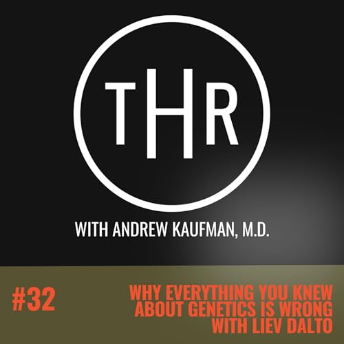 Why Everything You Knew About Genetics Is Wrong w/ Liev Dalto