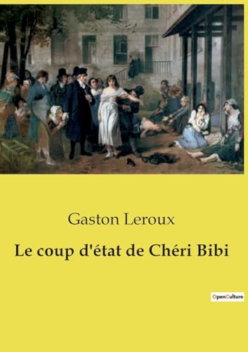Le coup d'état de Chéri Bibi: La quête désespérée d'un homme pour la justice et la liberté. (French Edition)