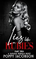 Lies like Rubies, Part Two (Savage Jewels) B0CR4CK311 Book Cover