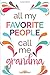 All My Favorite People Call Me Grandma (6x9 Journal): Lined Personalized Writing Notebook, 120 Pages ÃÂ¢Ãâ¬Ãâ Bright Pink, Orange, Purple, Taupe, Teal, Green Swashes