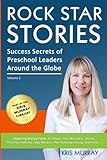 (Volume 2) Rock Star Stories: Success Secrets of Preschool Leaders Around the Globe