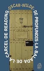 De profundis - La balada de la cárcel de Reading: Nueva traducción al español: 30 (Clásicos en español)