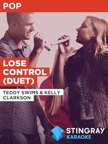 Lose Control (Duet) in the Style of Teddy Swims & Kelly Clarkson