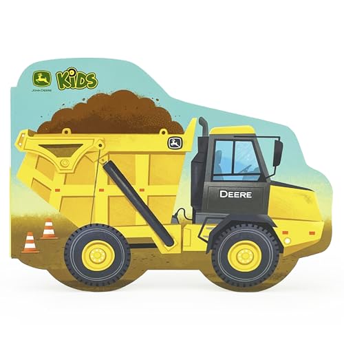John Deere How Dump Trucks Work - Children's Shaped Board Book for Little Construction Enthusiasts and Truck Lovers (John Deere Kids)
