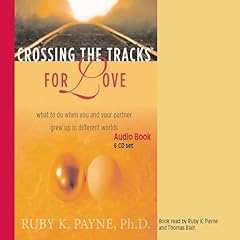 Crossing the Tracks for Love Audiobook By Ruby K Payne cover art