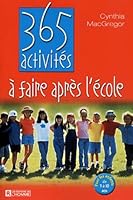 365 activités à faire après l'école 276191547X Book Cover