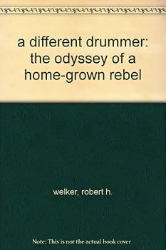 Hardcover a different drummer: the odyssey of a home-grown rebel [Unknown] Book