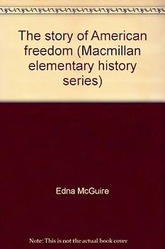 Hardcover The Story of American Freedom (Macmillan Elementary History Series) Book
